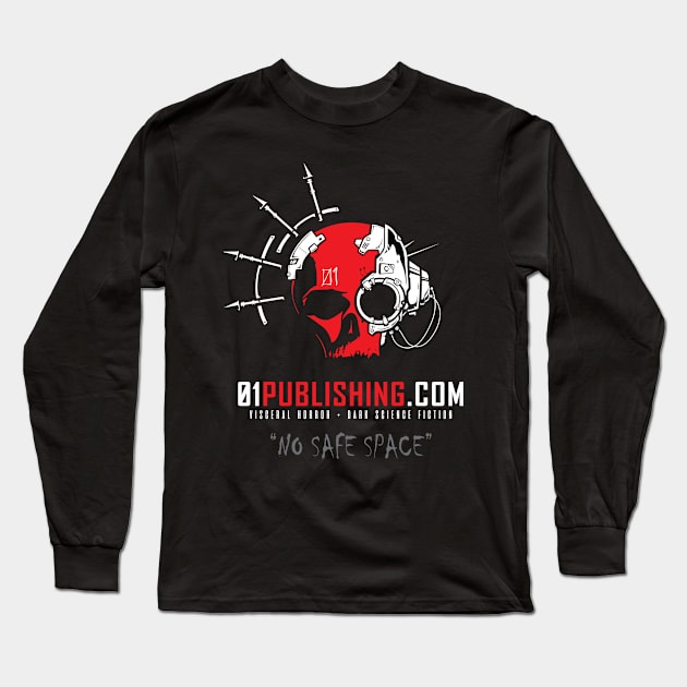 No Safe Space Long Sleeve T-Shirt by We Are 01Publishing